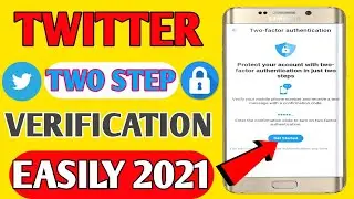 HOW TO ENABLE TWO STEP VERIFICATION ON TWITTER 2021 || Sidhu Patra ||