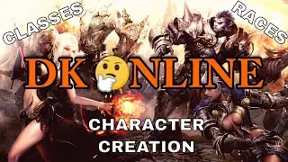 DK Online - Races/Classes/Character Creation Preview