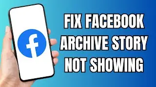 Facebook Story Archive Story Not Showing Problem Solve || Fix Facebook Archive Story Not Showing
