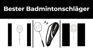 Badmintonschl&auml;ger Test - 9 Bester Badmintonschl&auml;ger - 2022
