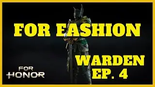 For Honor: Ultimate Warden Customization (Episode 4: Iron Legion)