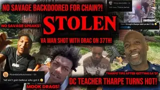 NoSavage BACKDOORED For Savage Chain, DC Teacher SNITCHES After SA & VA Man Shot On 37th MOOK DRAGS!