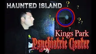Haunted Island - S1:E1 - Kings Park Psychiatric Center