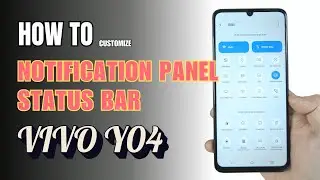 How to customize Notification Panel | Status bar Vivo Y04