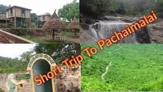 One Day Trip To Pachaimalai| Short Trip To Hill Station|Pachaimail Near Thuraiyur|#UVRUlagam