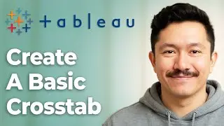 How To Create A Basic Crosstab In Tableau - Tableau In Two Minutes [2025 Guide]