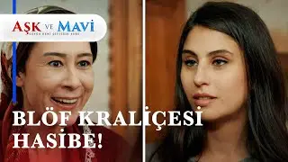 Hasibe'den Pembe'ye blöf dersi! - Aşk ve Mavi 30. Bölüm