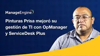 Pinturas Prisa mejor&oacute; su gesti&oacute;n de TI con OpManager y ServiceDesk Plus | ManageEngine LATAM