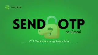 Spring Boot Email OTP Verification | Send & Validate OTP via Gmail with Java Mail | Learn in public