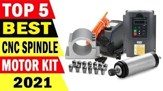 Top 5 Best CNC Spindle Motor Kit Review in 2021