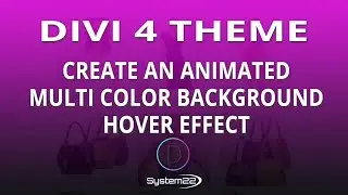 Divi 4 Theme Create An Animated Multi Color Background Hover Effect 👍