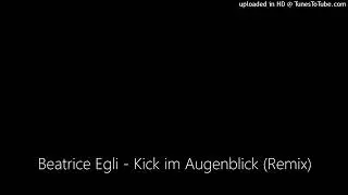 Beatrice Egli - Kick im Augenblick (Remix)