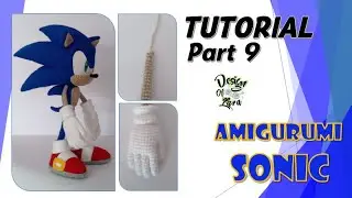 Tutorial Part 9 - Amigurumi Sonic / あみぐるみソニック / 阿米古鲁米 索尼克 / Амигуруми Соник 【SONIC ソニック Соник】