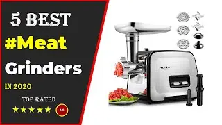 ✅Top 5: Best Meat Grinder For The Money 2020 [ Tested & Reviewed ]