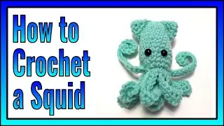 How to Crochet a Squid