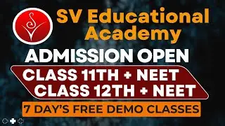 ADMISSIONS OPEN | Class 11th | Class 12th | NEET | SV Educational Academy Raipur