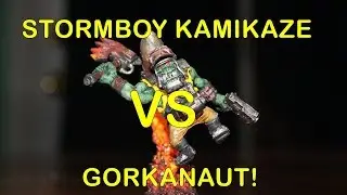 Dow3 - Last Stormboy versus the mighty Gorkanaut!