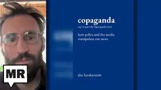 Decoding Copaganda | Alec Karakatsanis | TMR