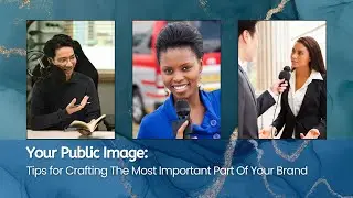 Mastering Your Public Image: Expert Insights with Monica Davis