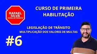 CURSO DE PRIMEIRA HABILITAÇÃO - LEGISLAÇÃO AULA 6   MULTIPLICAÇÃO DOS VALORES DE MULTAS