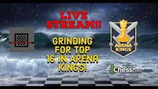 Arena Kings Week 4 on Chess.com! ft. Pepsi & Coffee