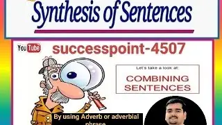 Synthesis of simple sentences by using adverb or adverbial phrase 