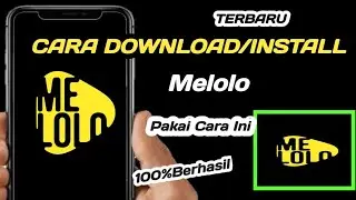 Apk Melolo !! Cara Install, Download Melolo