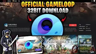 How to Download Official Gameloop 32-Bit (2026) | Easy Install Guide for Low-End PC