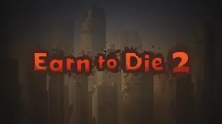 Official Earn to Die 2 (by Not Doppler) Announcement Trailer (iOS / Android / Amazon)