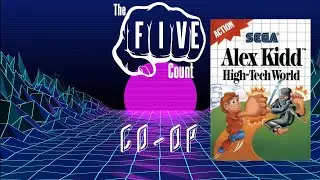The Five Count Co-op - Alex Kidd: High-Tech World (Sega Master System)