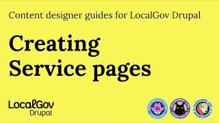Creating a service page. A how-to-video for content designers and editors.