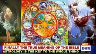 ASTROLOGY EXPLAINED - THE MEANING OF THE BIBLE - Part 1
