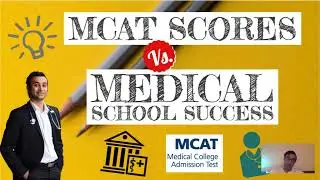 MCAT Scores and Medical School Success: Do They Correlate?