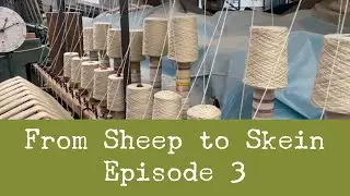 From Sheep to Skein - Episode 3