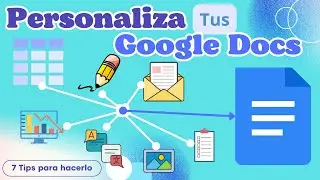 Personaliza tus Google Docs  | 7 Tips para hacerlo #googledocs #google #personalizados #tips #web