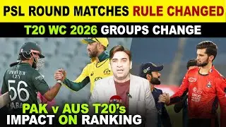PSL XI: Round Matches Rule Changed | PAK vs AUS T20s Impact on Rankings | No BAN in India