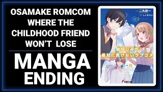 Osamake Romcom Where The Childhood Friend Won't Lose | Harem | Romance | School | MANGA ENDING ???