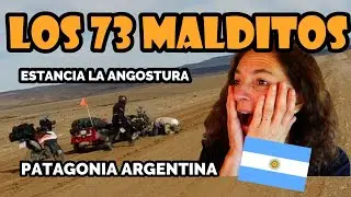 Estancia La Angostura y los 73 Malditos, Patagonia Argentina 🇦🇷