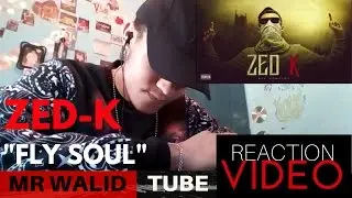 ZED-K (Fly Soul) Son Official / REACTION VIDEO
