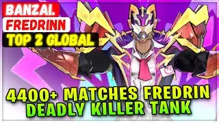 4400+ Matches Fredrin Deadly Killer Tank [ Top Global Fredrinn ] Banzai. - Mobile Legends Build