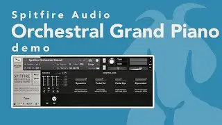SPITFIRE AUDIO - Orchestral Grand Piano (demo)