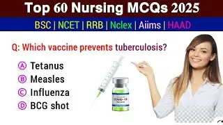 Top 60 Nursing MCQs 2025 | Nursing Exam questions | BSC,RRB, NCLEX,NCET, Aiims, Nursing Exam 2025