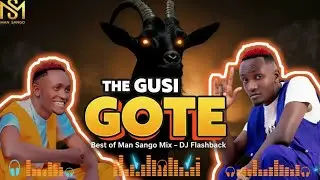 BEST OF MAN SANGO MAEGA NERO EKOONIA MOTU FT OMWOGO ft dj flashback 