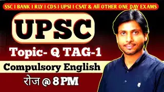 Question Tag- DAY-1 | UPSC Compulsory English | Grammar Rules & PYQs