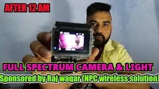 Camera sponsored by Raj NPC @RajNPC  | AFTER 12 AM