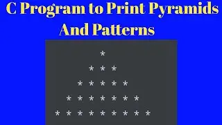 C program to print pyramids and patterns || Pyramids Pattern printing program in c||