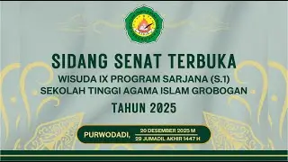 🔴  LIVE STREAMING SIDANG SENAT TERBUKA // WISUDA IX PROGRAM SARJANA (S.1) // STAI GROBOGAN