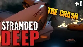 Stranded Deep - #1 The Crash