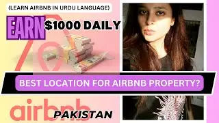 BEST LOCATION FOR AIRBNB PROPERTY IN PAKISTAN | AIRBNB LOCATION AND ALGORITHM | AIRBNB PAKISTAN