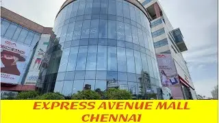 Express Avenue Mall Chennai || Largest shopping mall in Chennai with Theatre | Shopping | Fun | 4K